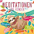 Meditationen für Kinder Vol. 2 (Hörbuch)