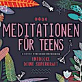 Meditiationen für Teens