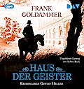 Haus der Geister. Kriminalrat Gustav Heller 2