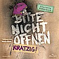 Bitte nicht öffnen (08): Kratzig! (Lesung)