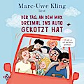 Der Tag, an dem Max dreimal ins Auto gekotzt hat