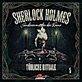 Sherlock Holmes 05: Tödliche Rituale