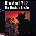 Die drei ??? 117 - Der finstere Rivale