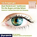 Sichtweisen.Zwei Feldenkrais-Lektionen Für Die Au