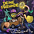 Deine Freunde - Ordentlich durcheinander