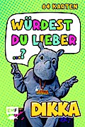 Dikka - Würdest du lieber...? Nashornstarke Fragen für Kids