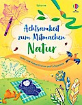 Achtsamkeit zum Mitmachen: Natur