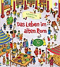 Aufklappen und Entdecken: Das Leben im alten Rom