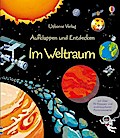 Aufklappen und Entdecken: Im Weltraum