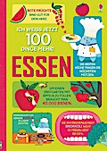 Ich weiß jetzt 100 Dinge mehr! - Essen
