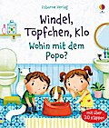 Windel, Töpfchen, Klo - Wohin mit d.Popo? ( über 20 Klappen)