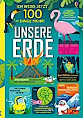 Ich weiß jetzt 100 Dinge mehr! - Unsere Erde