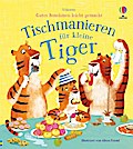 Gutes Benehmen leicht gemacht: Tischmanieren für kleine Tiger