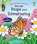 Schau mal, wie ich wachse! Von der Raupe zum Schmetterling