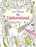 Mein Malbuch: Im Einhornland