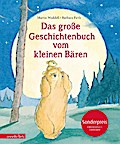 Das große Geschichtenbuch vom kleinen Bären
