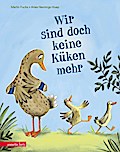 Wir sind doch keine Küken mehr
