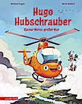 Hugo Hubschrauber - Kleiner Motor, großer Mut