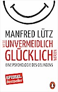 Wie Sie unvermeidlich glücklich werden
