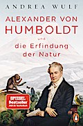 Alexander von Humboldt und die Erfindung der Natur