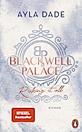 Blackwell Palace. Risking it all