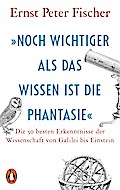 ’Noch wichtiger als das Wissen ist die Phantasie’