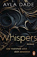 WHISPERS. Die Wahrheit wird dich zerstören