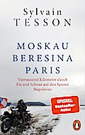 Moskau - Beresina - Paris