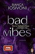BAD VIBES. Deine Geheimnisse sterben nie