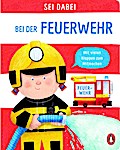 Sei dabei! - Bei der Feuerwehr