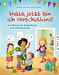 Hallo, jetzt bin ich Vorschulkind!