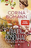 Die Frauen vom Rosenhag. Sehnsucht nach Freiheit