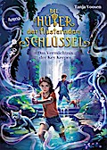 Die Hüter der flüsternden Schlüssel 3: Das Vermächtnis der..