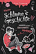 Tagebuch einer Vampirin 1: Meine schlimme Geschichte!!!