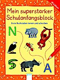 Mein superstarker Übungsblock zum Schulanfang: Buchstaben