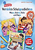 Verrückte Schulgeschichten. Mäuse, Geister, Tricks und C...