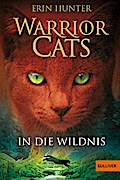 Warrior Cats 1/01: In die Wildnis