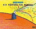 Die Königin der Farben