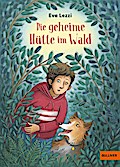 Die geheime Hütte im Wald