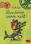 Löwenherzen weinen nicht!