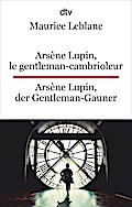 Arsène Lupin, le gentleman-cambrioleur. Arsène Lupin, de...