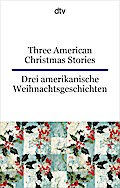 Three American Christmas Stories. Drei amerikanische Wei...
