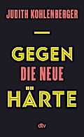 Gegen die neue Härte