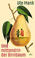 Und mittendrin der Birnbaum