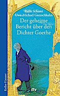 Der geheime Bericht über den Dichter Goethe, der eine Prüfun