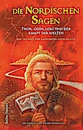 Die Nordischen Sagen: Thor, Odin, Loki und der Kampf...