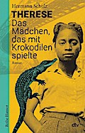 Therese - Das Mädchen, das mit Krokodilen spielte