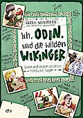 Ich, Odin, und die wilden Wikinger Götter und Helden erzähl