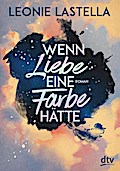 Wenn Liebe eine Farbe hätte
