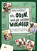 Ich, Odin, und die wilden Wikinger Götter und Helden erzähl